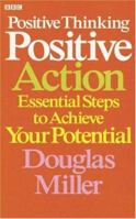 Positive Thinking, Positive Action: Essential Steps to Achieve Your Potential (Personal Development) 0563519401 Book Cover