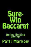 Sure-Win Baccarat: Online Betting System 1490990933 Book Cover