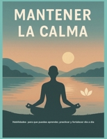 Mantener la calma: Un hábito transformador (Spanish Edition) B0FDWBPCZ3 Book Cover
