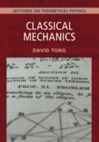 Classical Mechanics: Volume 1: Lectures on Theoretical Physics 1009594540 Book Cover