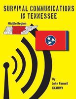 Survival Communications in Tennessee: Middle Region 1478292962 Book Cover
