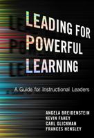 Leading for Powerful Learning: A Guide for Instructional Leaders 0807753491 Book Cover