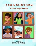 I AM And So Are YOU Coloring Book 1732189560 Book Cover