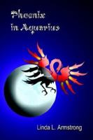 Phoenix in Aquarius 1410727726 Book Cover