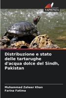 Distribuzione e stato delle tartarughe d'acqua dolce del Sindh, Pakistan (Italian Edition) 6202437499 Book Cover