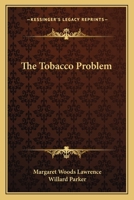 The tobacco problem 1430469978 Book Cover