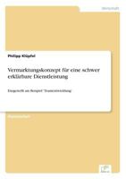 Vermarktungskonzept Fur Eine Schwer Erklarbare Dienstleistung 3869431261 Book Cover