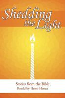Shedding the Light: Stories from the Bible 1438942605 Book Cover