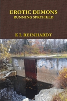 Erotic Demons: Burning Spryfield 1312584041 Book Cover