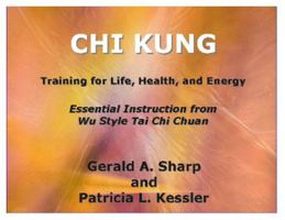 Chi Kung Training for Life, Health, and Energy 0985081627 Book Cover