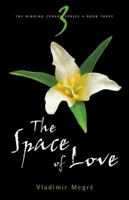 The Space of Love 0976333325 Book Cover