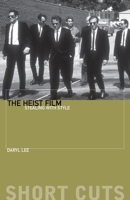 The Heist Film: Stealing with Style 0231169698 Book Cover