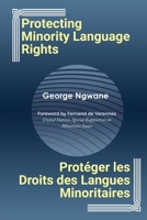 Protecting Minority Language Rights: Protéger les Droits des Langues Minoritaires 1957296100 Book Cover