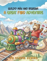 Guildo Mäh and Bigbear: a Great Food Adventure 1918506183 Book Cover