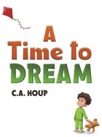 A Time to Dream 1638299692 Book Cover