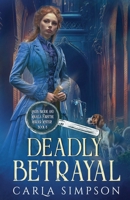 Deadly Betrayal (Angus Brodie and Mikaela Forsythe Murder Mystery) 1648396305 Book Cover