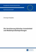 Die Versicherung Klinischer Arzneimittel- Und Medizinproduktepruefungen 3631664605 Book Cover