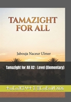 Tamazight for All A2 : Level (Elementary) B0H7854Z2M Book Cover