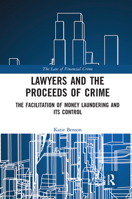 Lawyers and the Proceeds of Crime: The Facilitation of Money Laundering and its Control 1032237139 Book Cover