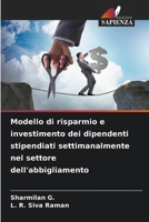 Modello di risparmio e investimento dei dipendenti stipendiati settimanalmente nel settore dell'abbigliamento (Italian Edition) 6209833578 Book Cover