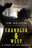 Chandler & West: A Story of Los Angeles 0990480291 Book Cover