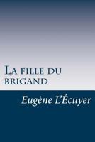 La Fille Du Brigand 1535187743 Book Cover