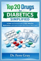 Top 20 Drugs For Diabetics Simplified: A Clear and Practical Guide to Safe, Effective Medications—with Expert Insights Most Patients Never Learn B0GY5VM18V Book Cover