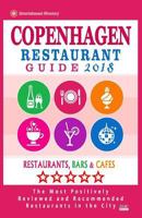 Copenhagen Restaurant Guide 2018: Best Rated Restaurants in Copenhagen, Denmark - Restaurants, Bars and Cafes Recommended for Visitors, Guide 2018 1986128407 Book Cover
