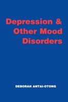 Depression and Other Mood Disorders 0972214771 Book Cover