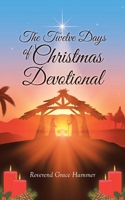 The Twelve Days of Christmas Devotional B0GY9NCHSL Book Cover