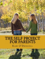 The Self Project for Parents 1523920092 Book Cover