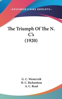 The Triumph Of The N. C's 0548659311 Book Cover