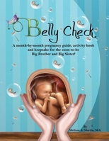 Belly Check: A month-by-month pregnancy guide, activity book and keepsake for the soon-to-be Big Brother and Big Sister 097800714X Book Cover