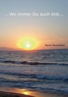 ...Wo immer Du auch bist... 3732286037 Book Cover