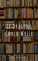 If Dragons Could Write 9395314885 Book Cover