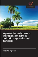 Wyzwania związane z wdrażaniem nowej polityki zagranicznej Tanzanii 6209793347 Book Cover