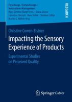 Impacting the Sensory Experience of Products: Experimental Studies on Perceived Quality 3658212055 Book Cover