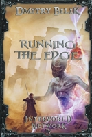 Running the Edge (Interworld Network Book #4): LitRPG Series 8076196507 Book Cover