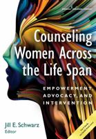 Counseling Women Across the Life Span: Empowerment, Advocacy, and Intervention 0826129161 Book Cover