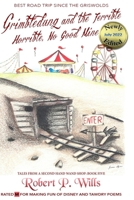 Grimbledung and the Terrible, Horrible, No Good Mine 1530056098 Book Cover