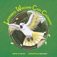 Lorikeet's Welcome Colin Cockatoo (Lorikeet's Series) 0645655260 Book Cover
