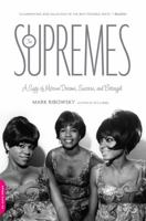 The Supremes: A Saga of Motown Dreams, Success, and Betrayal 0306818736 Book Cover