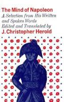 Mind of Napoleon: A Selection of His Written and Spoken Words 0231085230 Book Cover