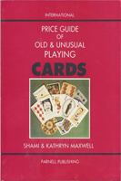 International Price Guide of Old and Unusual Playing Cards 0940649004 Book Cover