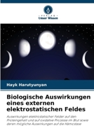 Biologische Auswirkungen eines externen elektrostatischen Feldes (German Edition) 6630341805 Book Cover