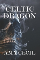 Celtic Dragon: Knights of Silence MC Special Edition (The Knights of Silence MC Series: Special Edition) B0CV5KFQML Book Cover