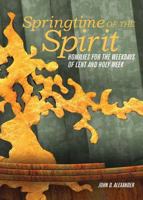 Springtime of the Spirit: Homilies for the Weekdays of Lent and Holy Week 088028434X Book Cover