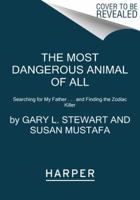 The most dangerous animal of all 0062313169 Book Cover