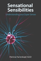 Sensational Sensibilities : Understanding Your Super Senses 1733338020 Book Cover