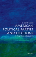 American Political Parties and Elections: A Very Short Introduction (Very Short Introductions) 019045816X Book Cover